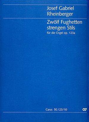 Zwölf Fughetten strengen Stils für die Orgel
